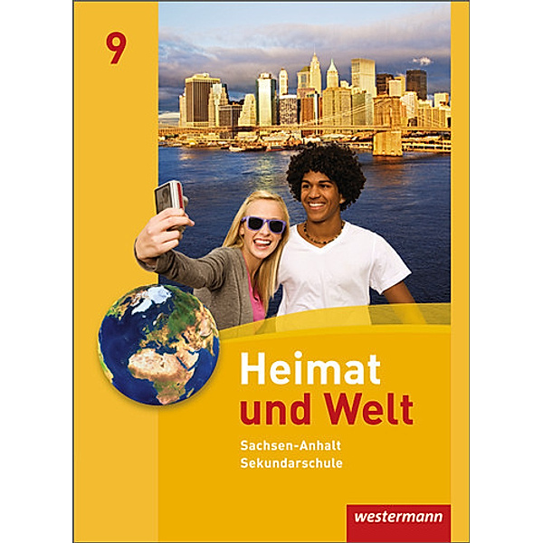 Heimat und Welt / Heimat und Welt - Ausgabe 2010 für die Sekundarschulen in Sachsen-Anhalt