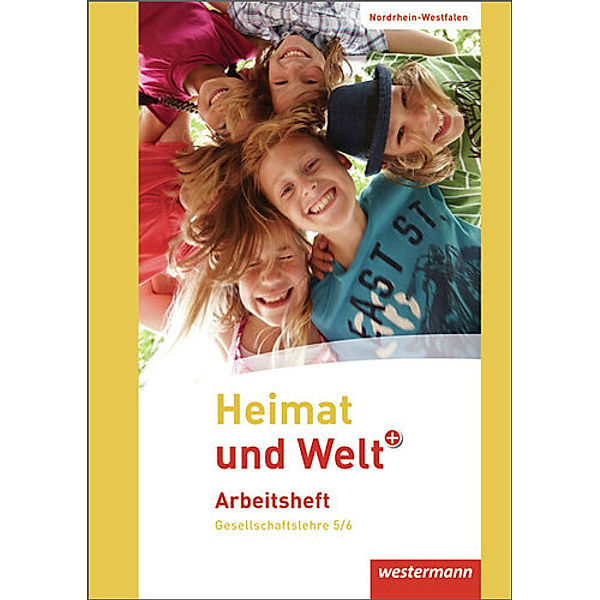 Heimat und Welt PLUS Gesellschaftslehre / Heimat und Welt PLUS - Ausgabe 2013 für Sekundarschulen in Nordrhein-Westfalen