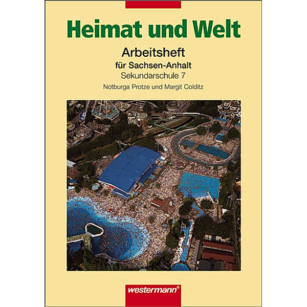 Heimat und Welt, Sekundarschule Sachsen-Anhalt: 7. Schuljahr, Arbeitsheft