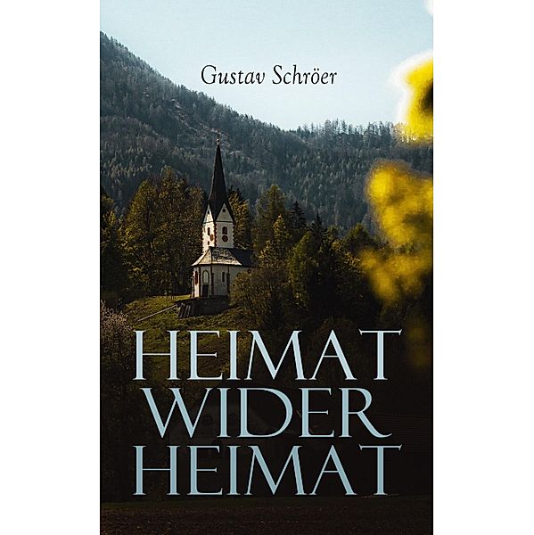 Heimat wider Heimat, Gustav Schröer