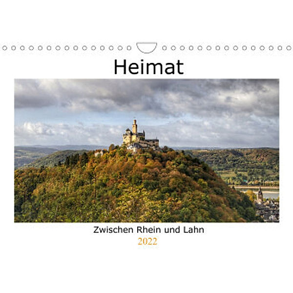 Heimat - Zwischen Rhein und Lahn (Wandkalender 2022 DIN A4 quer), Christine Wirges