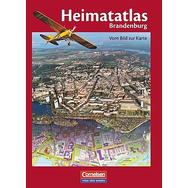 Heimatatlas für die Grundschule - Vom Bild zur Karte - Brandenburg - Ausgabe 2008, Christian-Magnus Ernst, Siegfried Motschmann