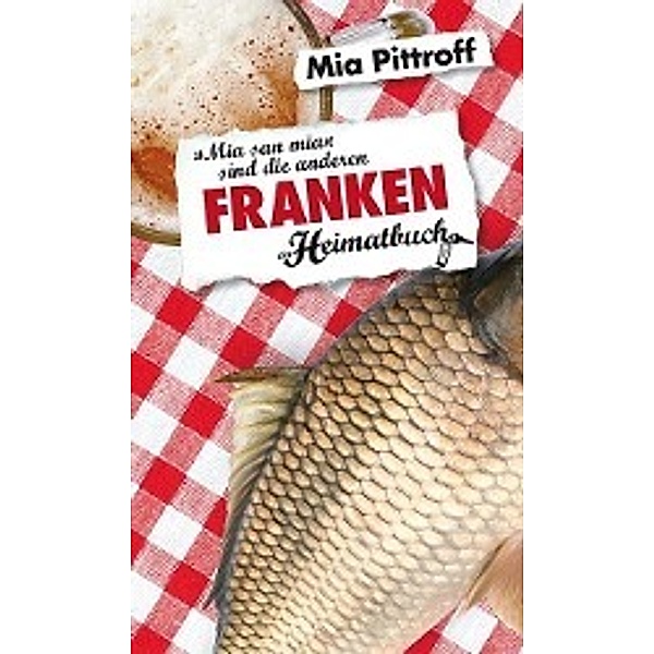 Heimatbuch / Franken, Mia Pittroff