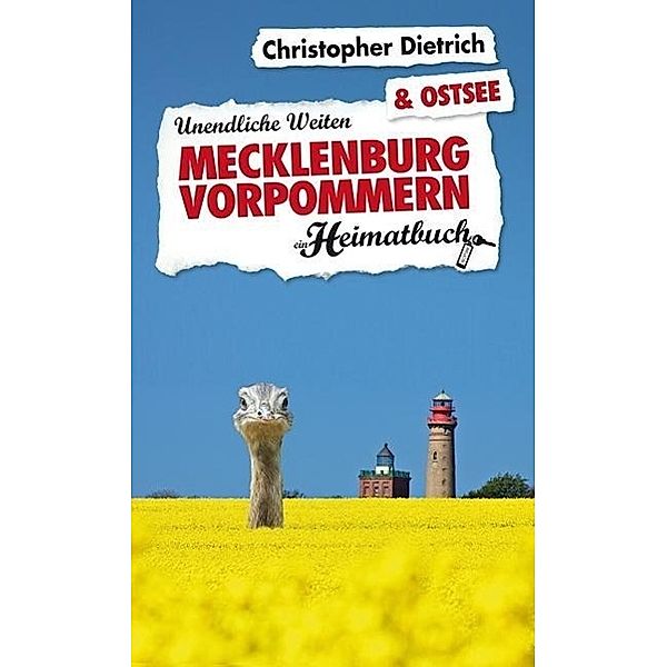 Heimatbuch / Mecklenburg-Vorpommern & Ostsee, ein Heimatbuch, Christopher Dietrich