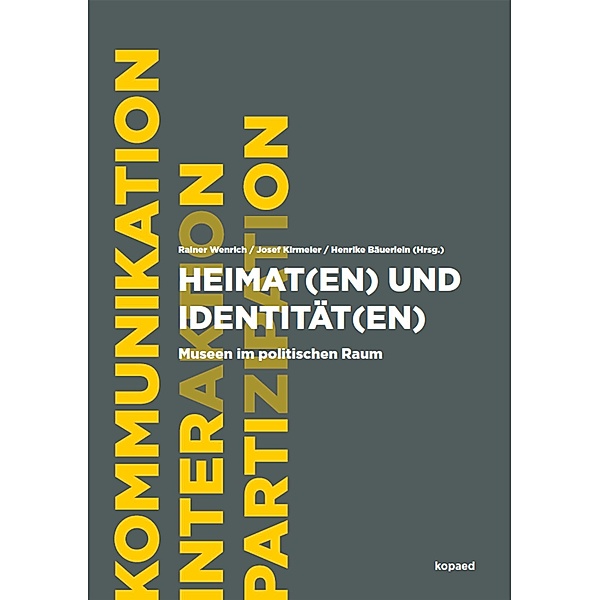 Heimat(en) und Identität(en), Henrike Bäuerlein, Josef Kirmeier, Rainer Wenrich