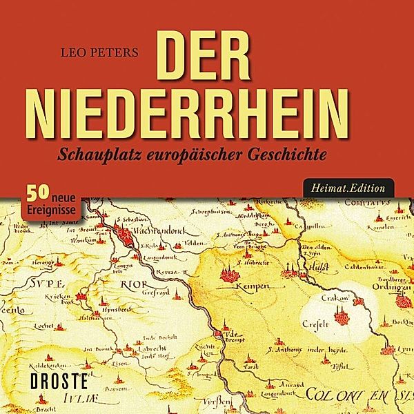 Heimatfilm Edition / Der Niederrhein schreibt Geschichte, Leo Peters