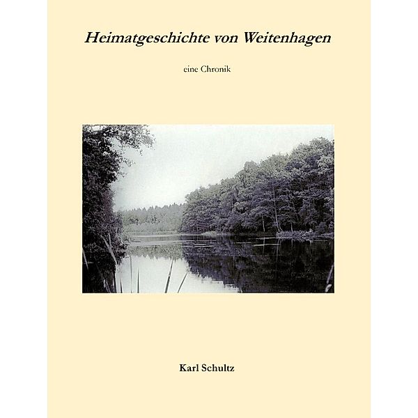 Heimatgeschichte von Weitenhagen, Karl Schultz