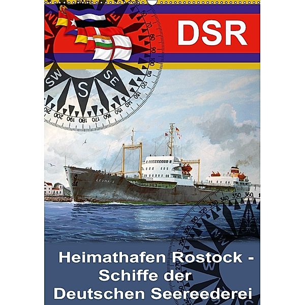 Heimathafen Rostock - Schiffe der Deutschen Seereederei (Wandkalender 2018 DIN A2 hoch), Hans-Stefan Hudak