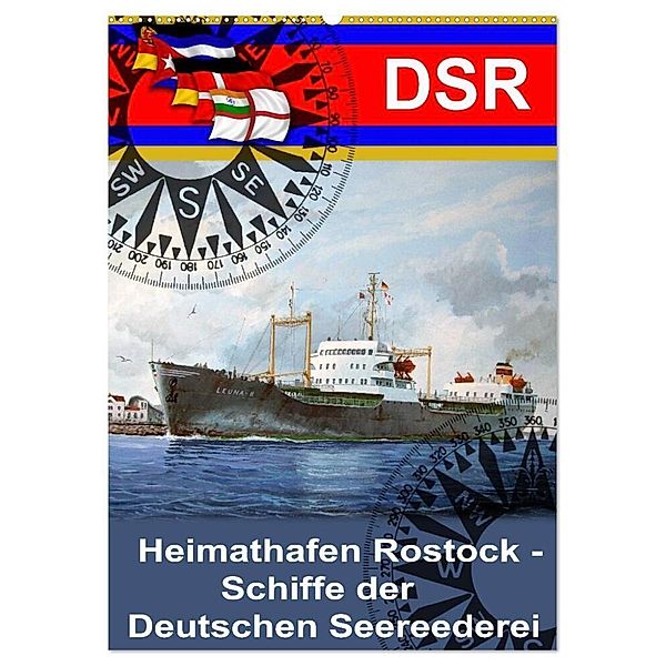 Heimathafen Rostock - Schiffe der Deutschen Seereederei (Wandkalender 2024 DIN A2 hoch), CALVENDO Monatskalender, Hans-Stefan Hudak