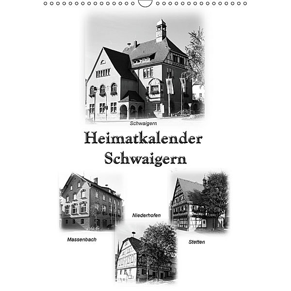 Heimatkalender Schwaigern (Wandkalender 2019 DIN A3 hoch), HM-Fotodesign