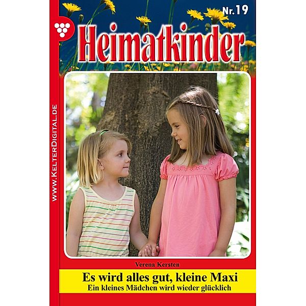 Heimatkinder 19 - Heimatroman / Heimatkinder Bd.19, Verena Kersten