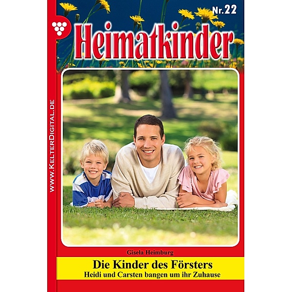 Heimatkinder 22 - Heimatroman / Heimatkinder Bd.22, Gisela Heimburg