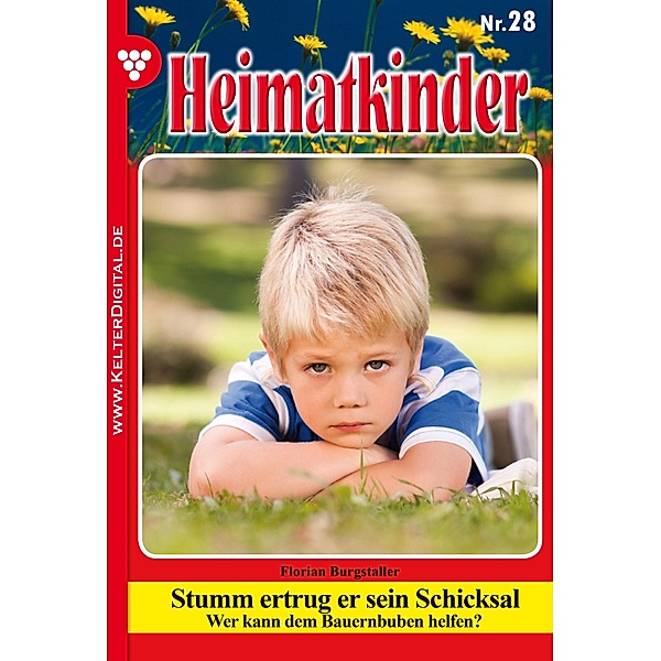 Heimatkinder 28 - Heimatroman / Heimatkinder Bd.28, Florian Burgstaller