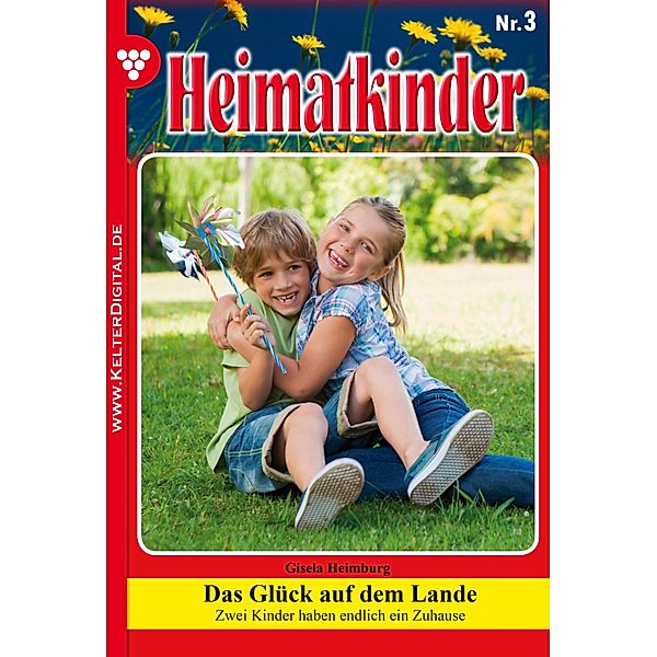 Heimatkinder 3 - Heimatroman / Heimatkinder Bd.3, Gisela Heimburg