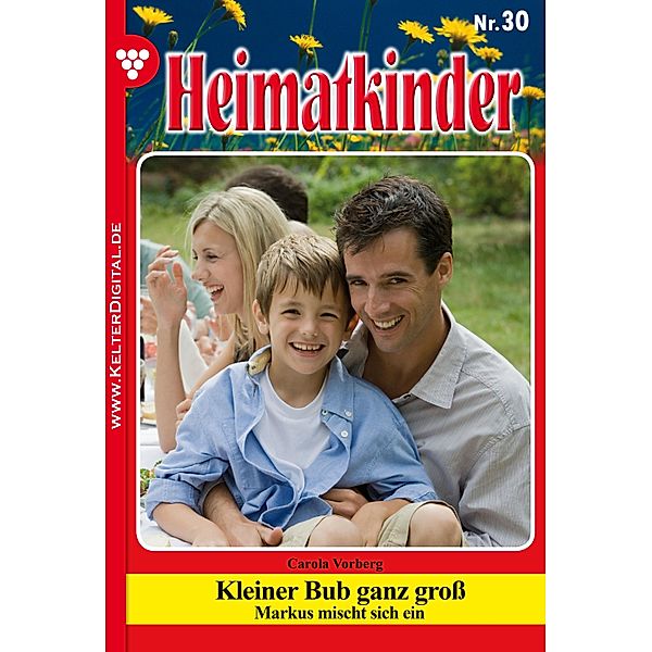 Heimatkinder 30 - Heimatroman / Heimatkinder Bd.30, Carola Vorberg