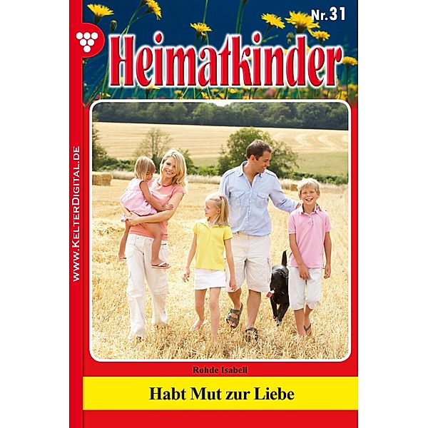 Heimatkinder 31 - Heimatroman / Heimatkinder Bd.31, Isabell Rohde