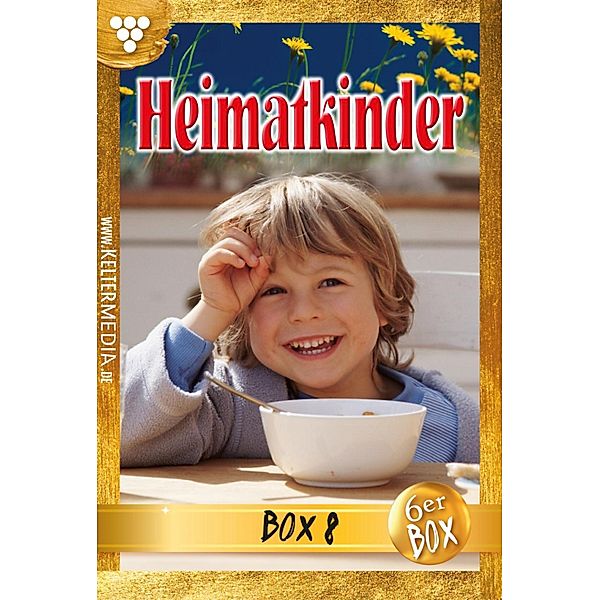 Heimatkinder Jubiläumsbox 8 - Heimatroman / Heimatkinder Box Bd.8, Melanie Rhoden, Irene von Velden, Anne Altenried, Harald M. Wippenbeck, Loni Bergner, Christl Brunner