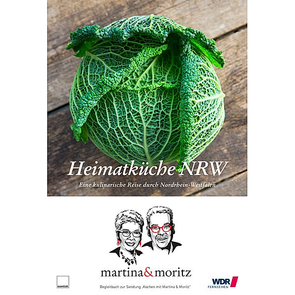 Heimatküche NRW, Martina Meuth, Bernd "Moritz" Neuner-Duttenhofer, Martina / Bernd Meuth / Neuner-Duttenhofer