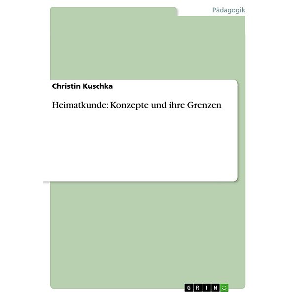 Heimatkunde: Konzepte und ihre Grenzen, Christin Kuschka