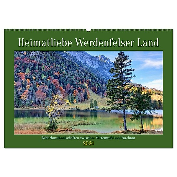 Heimatliebe Werdenfelser Land - Bilderbuchlandschaften zwischen Mittenwald und Farchant (Wandkalender 2024 DIN A2 quer), CALVENDO Monatskalender, Michaela Schimmack
