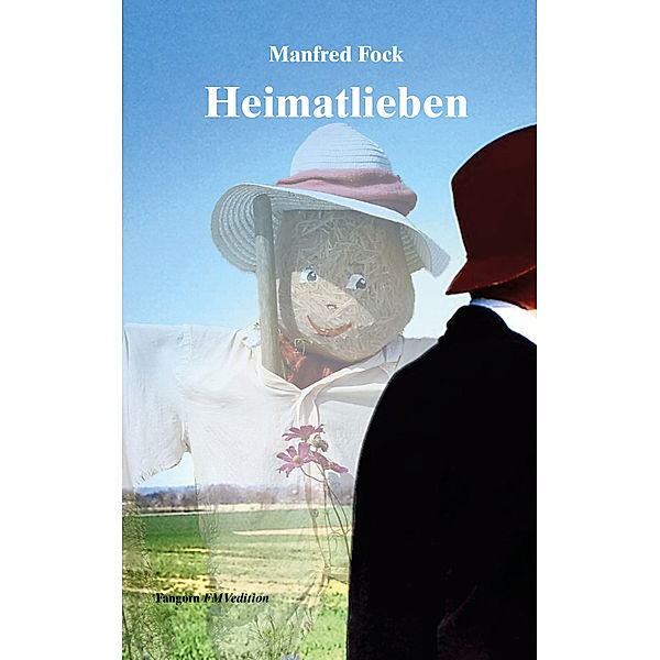 Heimatlieben, Manfred Fock, Fred Rauch