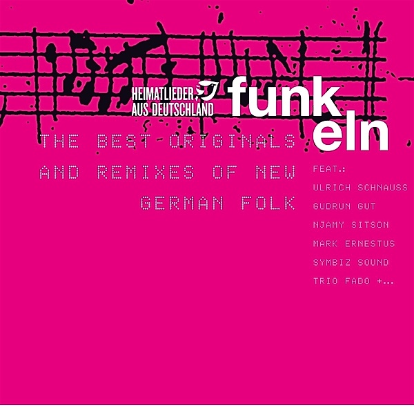 Heimatlieder aus Deutschland FUNKeln - The best Originals and Remixes of New German Folk, Diverse Interpreten