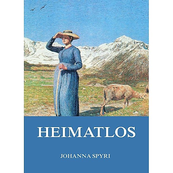 Heimatlos, Johanna Spyri