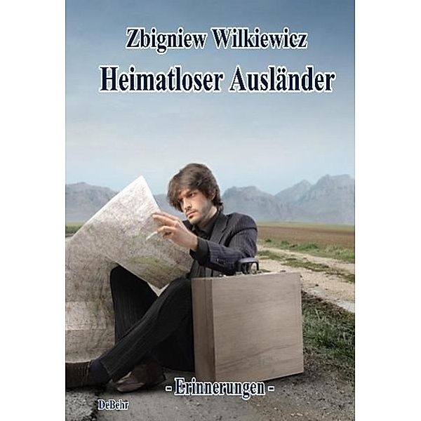 Heimatloser Ausländer - Erinnerungen, Zbigniew Wilkiewicz