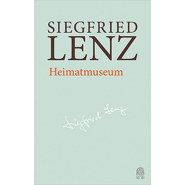 Heimatmuseum / Hamburger Ausgabe Bd.9, Siegfried Lenz