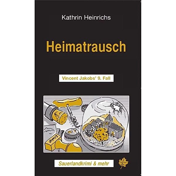Heimatrausch / Vincent Jakob Bd.9, Kathrin Heinrichs