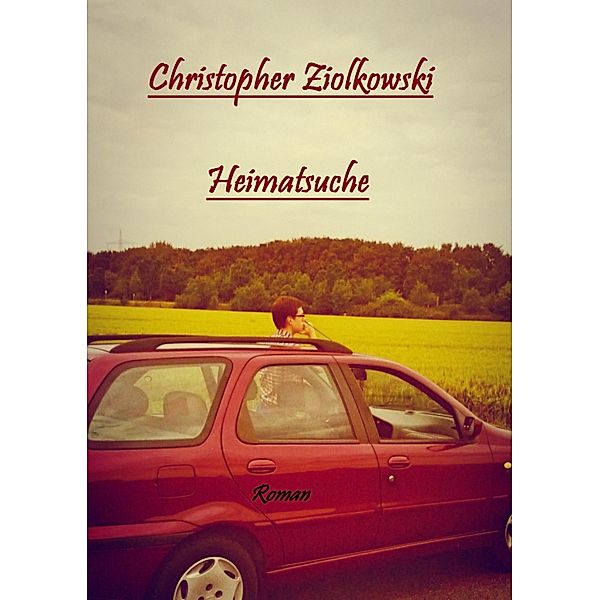 Heimatsuche, Christopher Ziolkowski