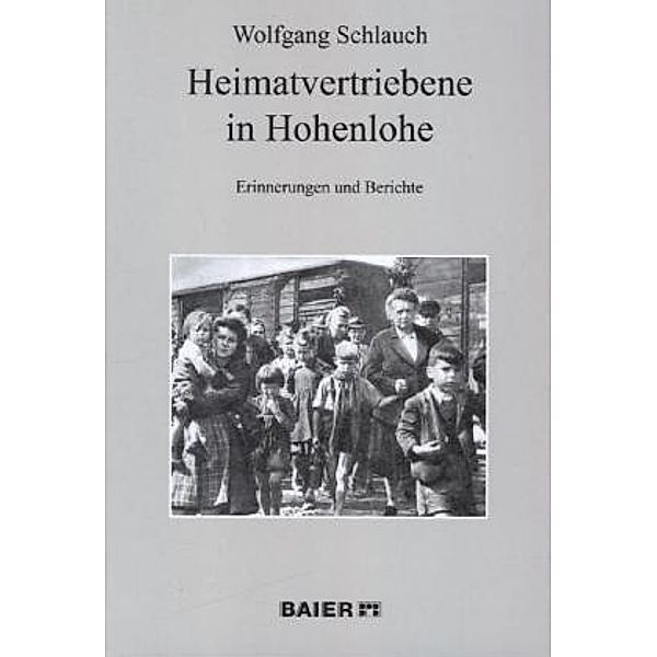Heimatvertriebene in Hohenlohe, Wolfgang Schlauch