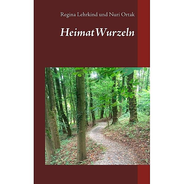 HeimatWurzeln, Regina Lehrkind, Nuri Ortak