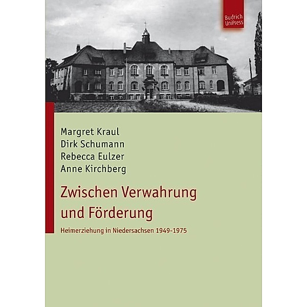 Heimerziehung in Niedersachsen 1949-1975, Margret Kraul, Dirk Schumann