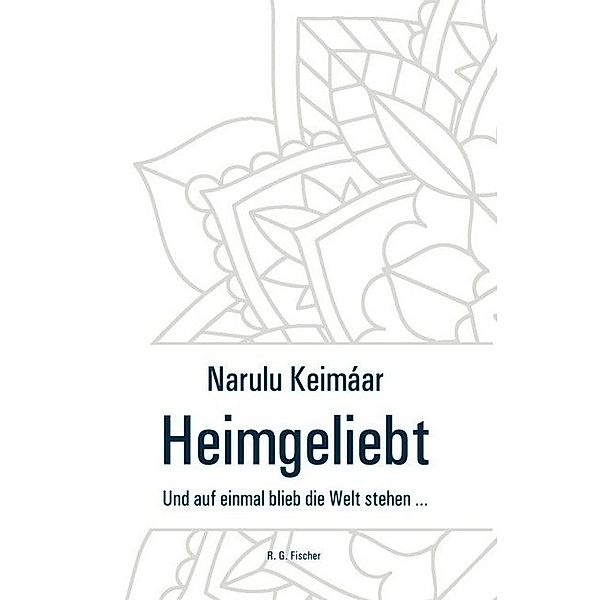 Heimgeliebt, Narulu Keimáar