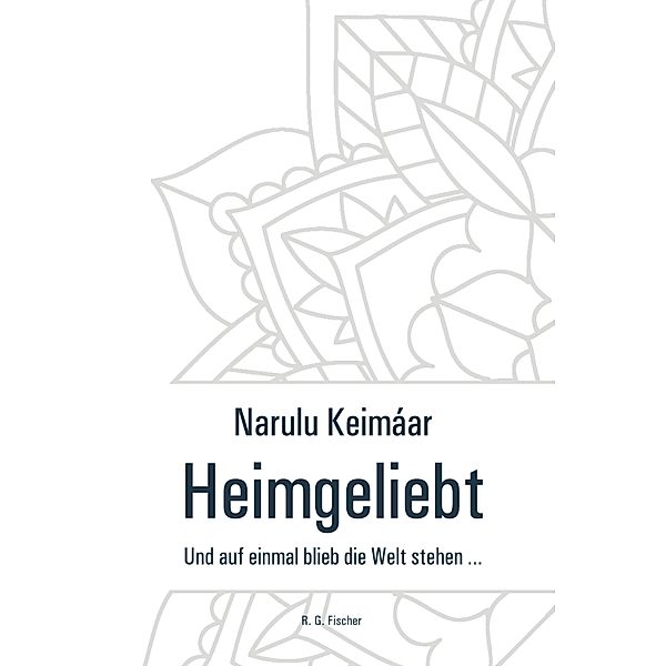 Heimgeliebt, Narulu Keimáar