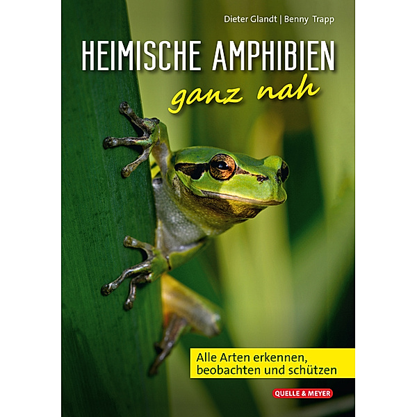 Heimische Amphibien ganz nah, Dieter Glandt, Benny Trapp