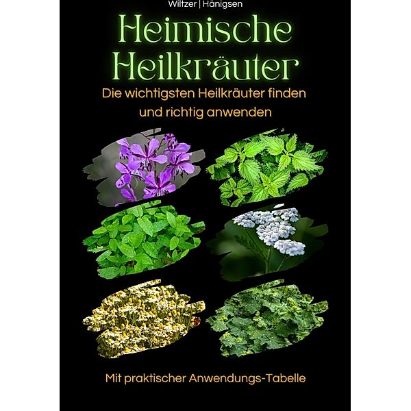 Heimische Heilkräuter, Dennis Lee Wiltzer