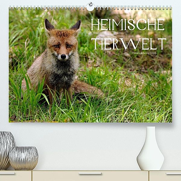 Heimische Tierwelt (Premium, hochwertiger DIN A2 Wandkalender 2023, Kunstdruck in Hochglanz), Benny Trapp