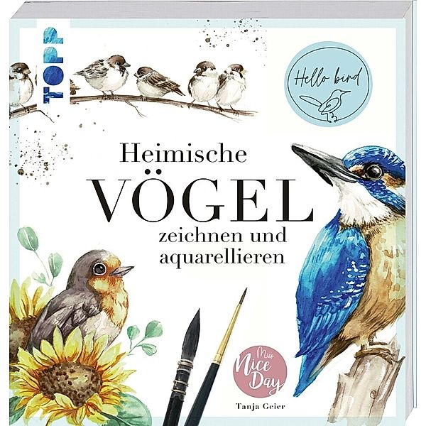 Heimische Vögel zeichnen und aquarellieren, Tanja Geier
