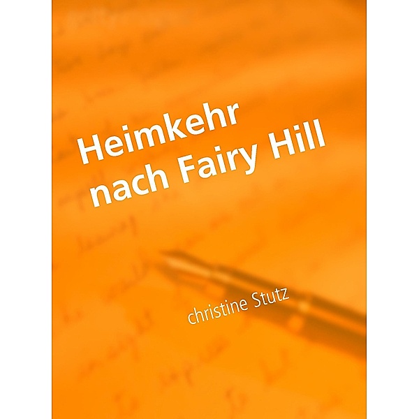 Heimkehr nach Fairy Hill, Christine Stutz