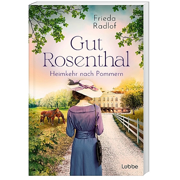Heimkehr nach Pommern / Gut Rosenthal Bd.2, Frieda Radlof