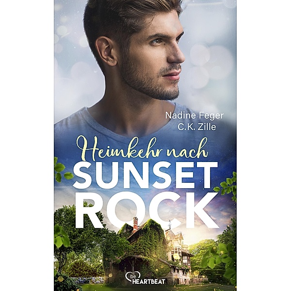 Heimkehr nach Sunset Rock / Small-Town-Romance in Neuengland Bd.2, Nadine Feger, C. K. Zille