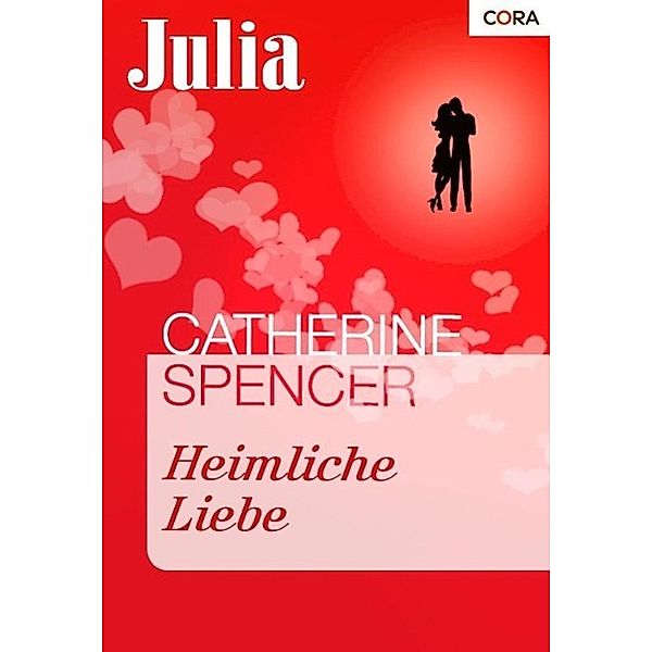 Heimliche Liebe, Catherine Spencer