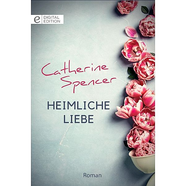 Heimliche Liebe, Catherine Spencer