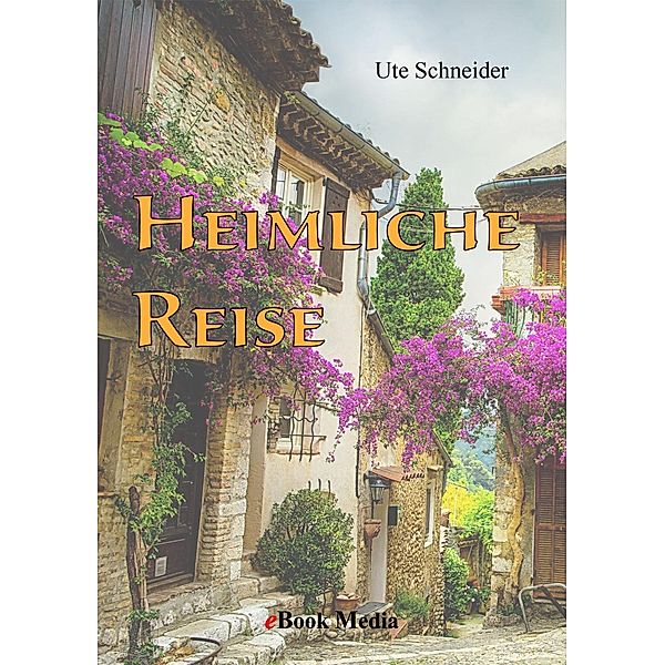 Heimliche Reise, Ute Schneider