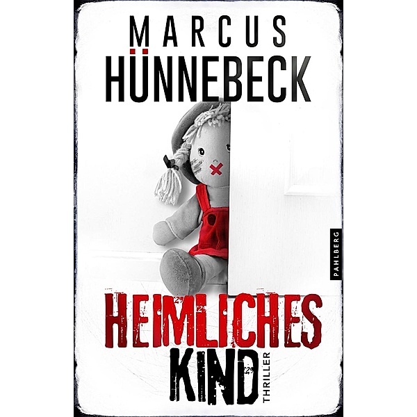 Heimliches Kind, Marcus Hünnebeck
