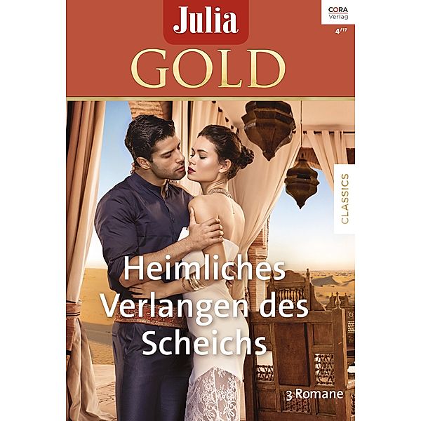 Heimliches Verlangen des Scheichs / Julia Gold Bd.75, Alexandra Sellers, Sharon Kendrick, Sara Wood
