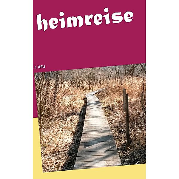 Heimreise, C. Terle