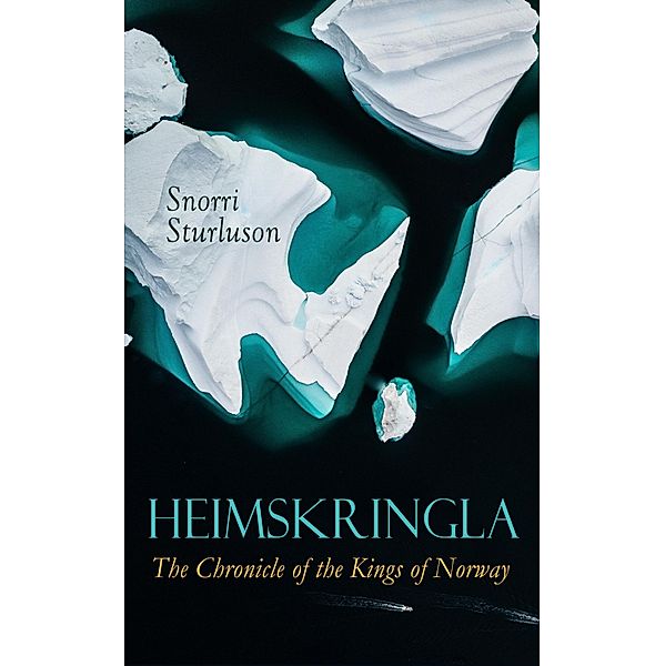 Heimskringla: The Chronicle of the Kings of Norway, Snorri Sturluson